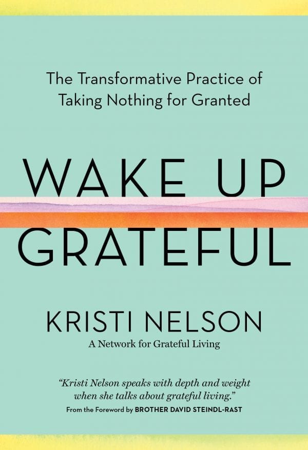 Kristi Nelson's New Book Wake Up Grateful