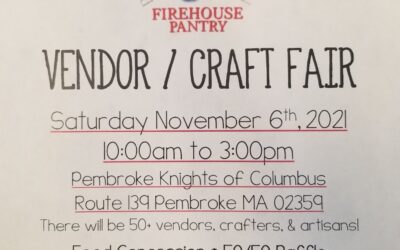 Pembroke Firehouse Food Pantry Organizing Vendor/Craft Fair Saturday