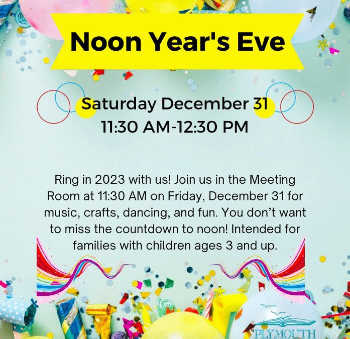 Noon Year’s Eve Party at the Plymouth Public Library