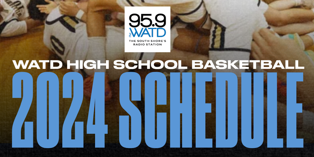 2024 WATD High School Basketball Schedule WATD 95.9 FM