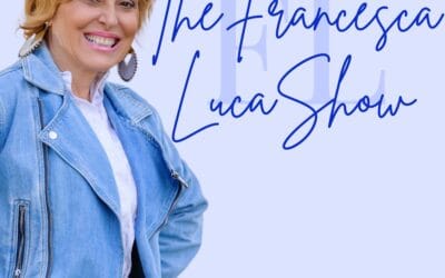 Advice for the Valentines…with Francesca Luca of the Francesca Luca Show!