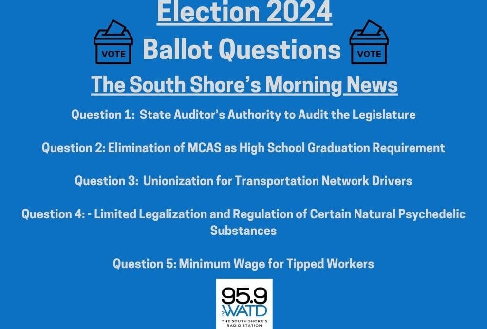The South Shore’s Morning News’ Election 2024 Coverage: Massachusetts Ballot Questions