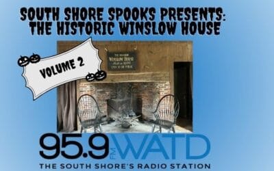 South Shore Spooks – Volume 2- Historic Winslow House in Marshfield