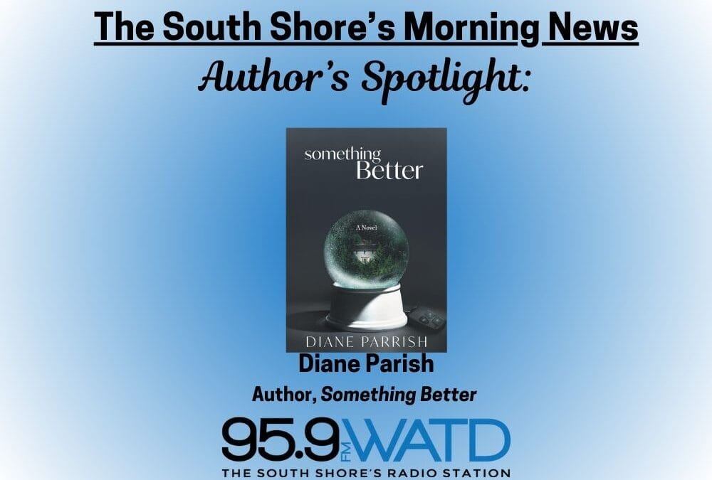 Author Spotlight: Diane Parrish with her debut novel, Something Better