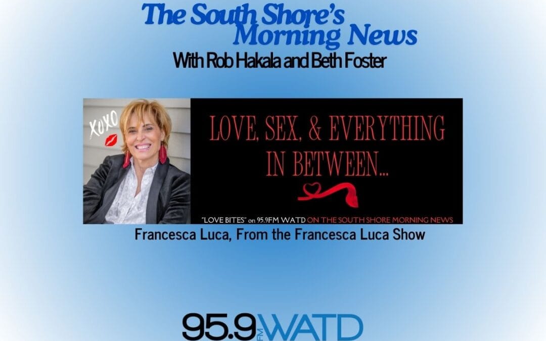 Friday Love Bites with Francesca Luca of The Francesca Luca Show