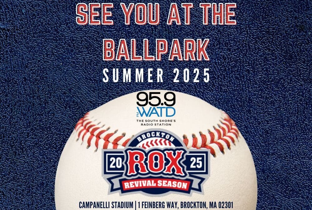Summer at the Ballpark – 95.9 WATD is the Official Media Sponsor of the Brockton Rox!