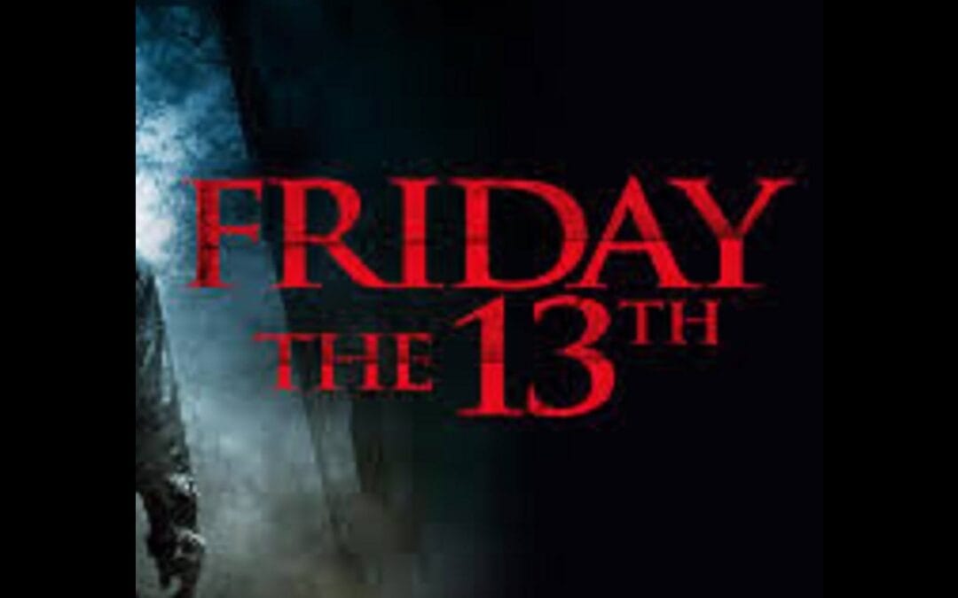 Friday The 13th: An Unlucky Holiday